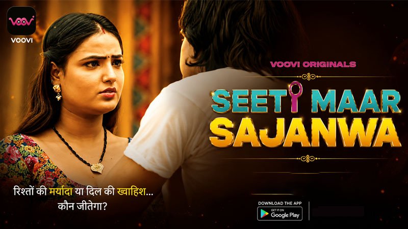 Seeti Maar Sajanwa | Season 01 | Episode 04